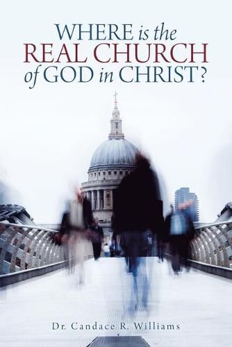 Cover image for Where Is the Real Church of God in Christ?