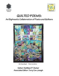 Cover image for Quilted Poems: An Ekphrastic Collaboration of Poets and Quilters