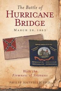 Cover image for The Battle of Hurricane Bridge, March 28, 1863: With the Firmness of Veterans