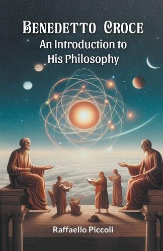 Cover image for Benedetto CroceAn Introduction to His Philosophy (Edition2024)
