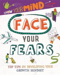 Cover image for Face Your Fears: Top Tips on Developing Your Growth Mindset