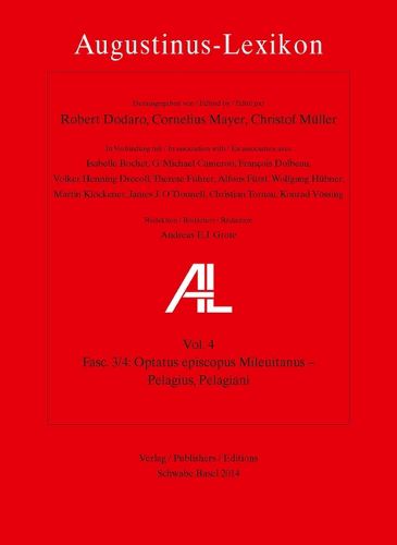 Cover image for Augustinus-Lexikon / Optatus Episcopus Mileuitanus - Pelagius, Pelagiani: Al-Lexikon, Fasc. 3/4