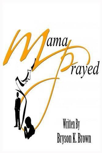 Cover image for Mama Prayed