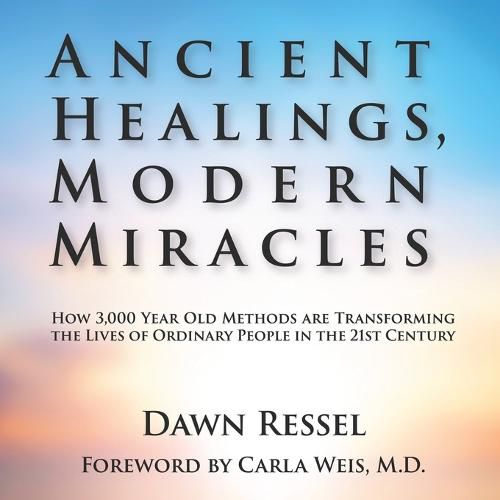 Cover image for Ancient Healings, Modern Miracles