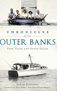 Cover image for Chronicles of the Outer Banks: Fish Tales and Salty Gales