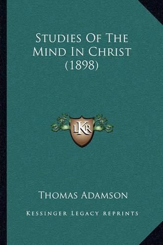 Cover image for Studies of the Mind in Christ (1898)