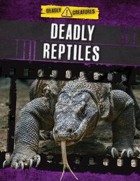 Cover image for Deadly Reptiles