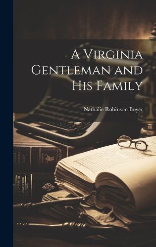 Cover image for A Virginia Gentleman and His Family