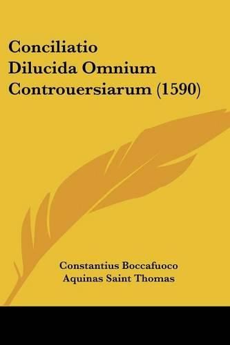 Cover image for Conciliatio Dilucida Omnium Controuersiarum (1590)