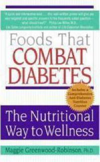Cover image for Foods That Combat Diabetes: The Nutritional Way to Wellness