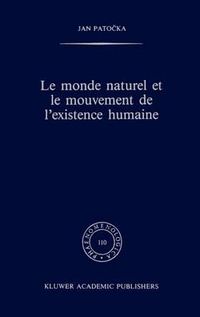 Cover image for Le monde naturel et le mouvement de l'existence humaine