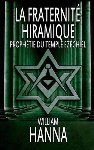 Cover image for La fraternite Hiramique: Prophetie du Temple Ezechiel