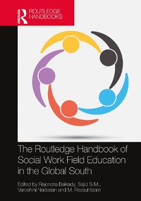 Cover image for The Routledge Handbook of Social Work Field Education in the Global South