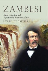 Cover image for Zambesi: David Livingstone and Expeditionary Science in Africa