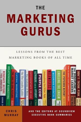 Cover image for The Marketing Gurus: Lessons from the Best Marketing Books of All Time