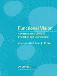 Cover image for Functional Vision: A Practitioner's Guide to Evaluation and Intervention