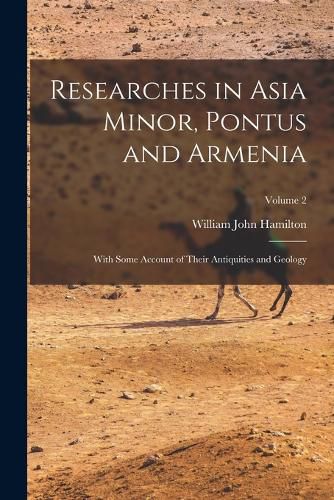 Cover image for Researches in Asia Minor, Pontus and Armenia