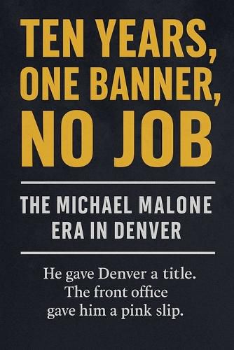 Cover image for Ten Years, One Banner, No Job