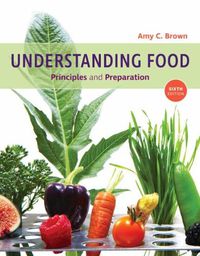 Cover image for Understanding Food: Principles and Preparation