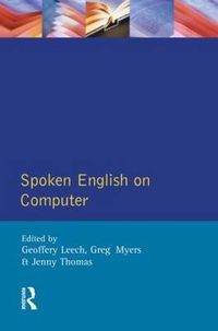 Cover image for Spoken English on Computer: Transcription, Mark-Up and Application