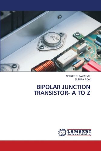 Cover image for Bipolar Junction Transistor- A to Z