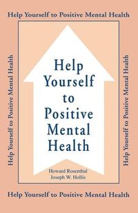 Cover image for Help Yourself To Positive Mental Health