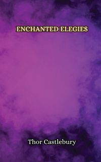 Cover image for Enchanted Elegies