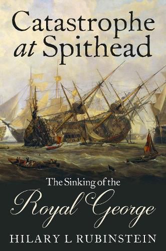 Cover image for Catastrophe at Spithead: The Sinking of the Royal George