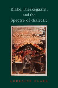 Cover image for Blake, Kierkegaard, and the Spectre of Dialectic