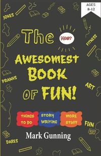 Cover image for The Most Awesomest Book of Fun!