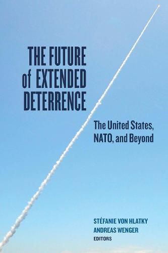 Cover image for The Future of Extended Deterrence: The United States, NATO, and Beyond