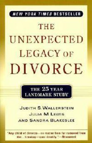 The Unexpected Legacy of Divorce: A 25 Year Landmark Study