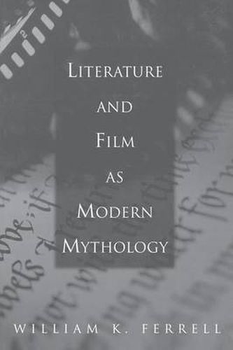 Literature and Film as Modern Mythology