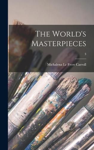 Cover image for The World's Masterpieces; 3