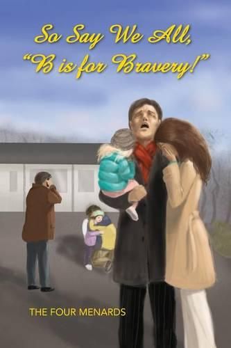 Cover image for So Say We All, B Is for Bravery.