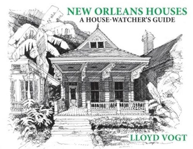 Cover image for New Orleans Houses: A House-Watcher's Guide