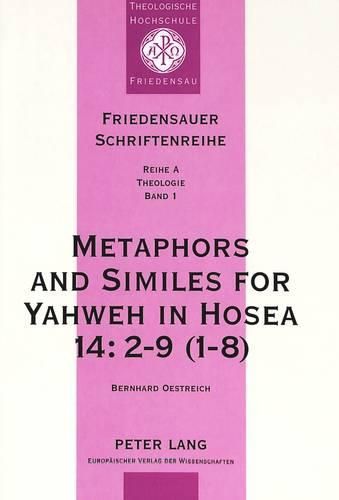 Metaphors and Similes for Yehweh in Hosea 14: 2-9 (1-8)