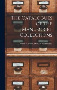 Cover image for The Catalogues of the Manuscript Collections