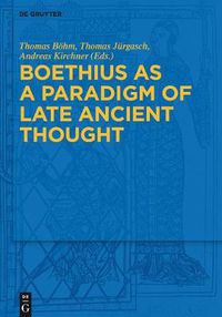 Cover image for Boethius as a Paradigm of Late Ancient Thought