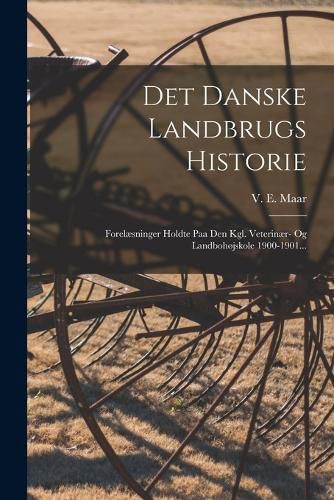 Cover image for Det Danske Landbrugs Historie