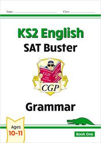 Cover image for KS2 English SAT Buster: Grammar - Book 1 (for the 2023 tests)