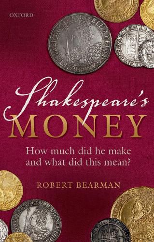 Shakespeare's Money: How much did he make and what did this mean?