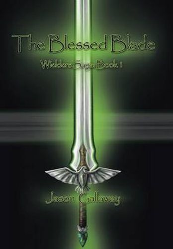 Cover image for The Blessed Blade: Wielders Saga: Book 1