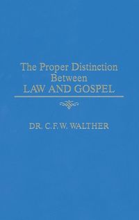 Cover image for Proper Distinction between Law and Gospel