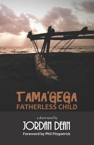 Cover image for Tama'gega - Fatherless Child: A Short Papua New Guinean Novel