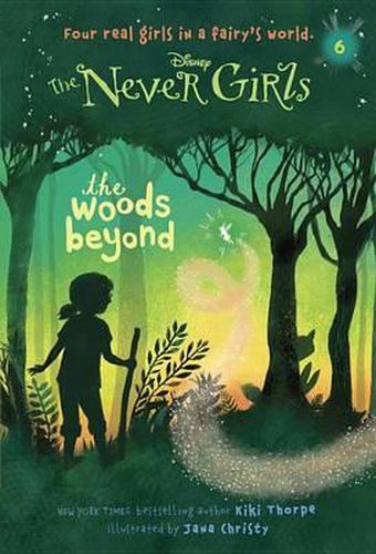 Cover image for Never Girls #6: The Woods Beyond (Disney: The Never Girls)