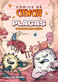 Cover image for Comics de Ciencia: Plagas. La Batalla Microscopica