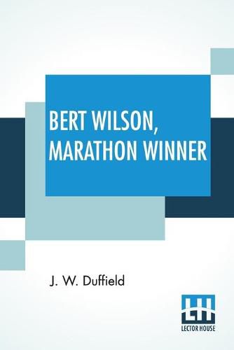 Cover image for Bert Wilson, Marathon Winner