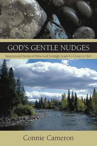 Cover image for God's Gentle Nudges: Inspirational Stories of How God Lovingly Leads Us Closer to Him