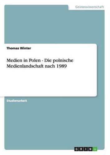 Cover image for Medien in Polen - Die polnische Medienlandschaft nach 1989